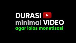 Aturan Minimal Durasi Video Youtube Untuk Adsense