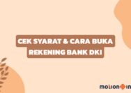 Syarat Cara Buka Rekening Bank DKI